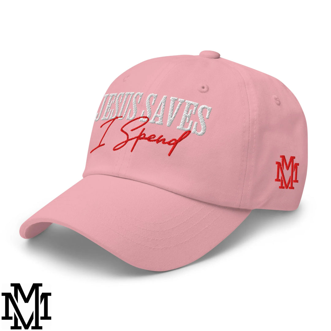 Jesus Saves I Spend Embroidered Unstructured Dad Hat - Pink
