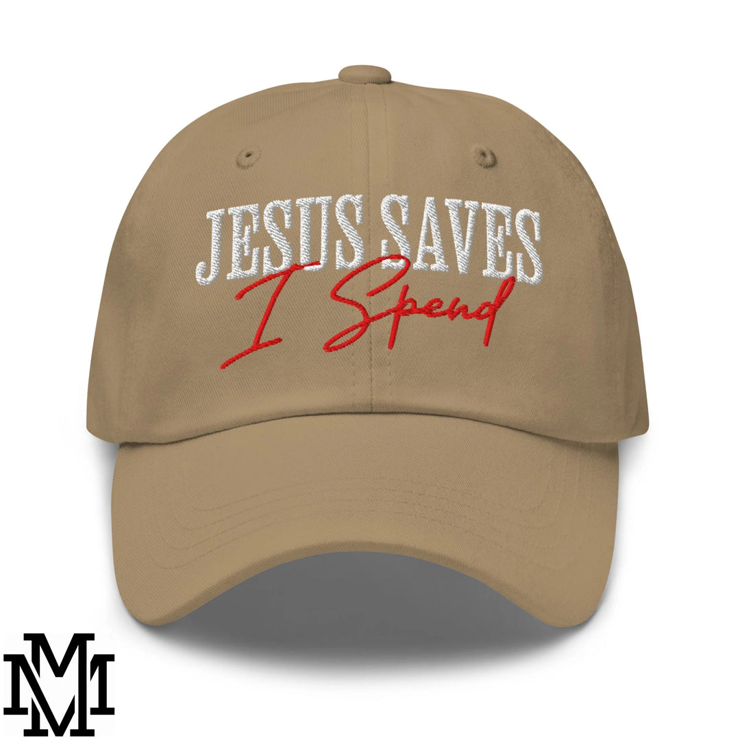 Jesus Saves I Spend Embroidered Unstructured Dad Hat - Khaki
