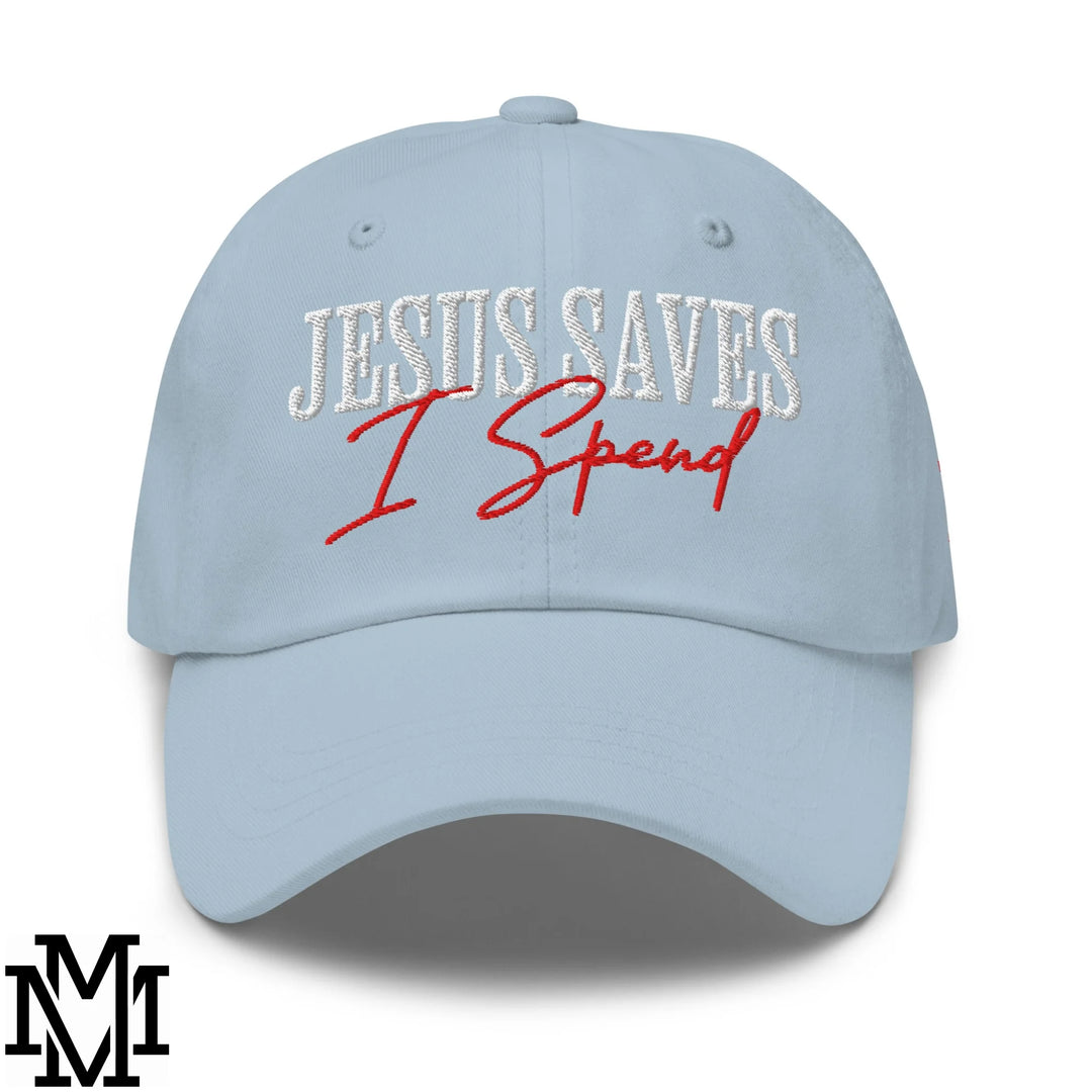 Jesus Saves I Spend Embroidered Unstructured Dad Hat - Light Blue