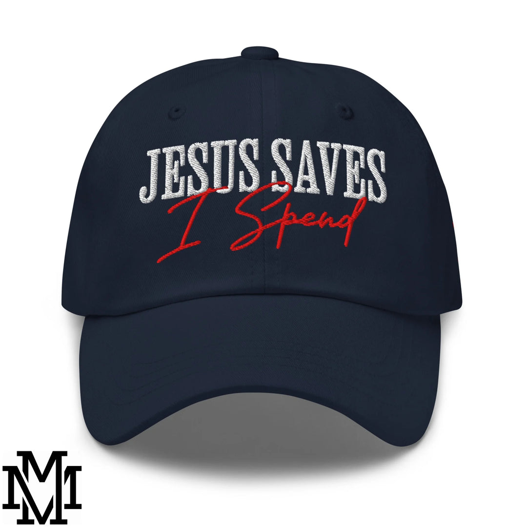 Jesus Saves I Spend Embroidered Unstructured Dad Hat - Navy