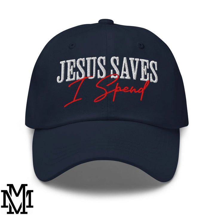 Jesus Saves I Spend Embroidered Unstructured Dad Hat - Navy