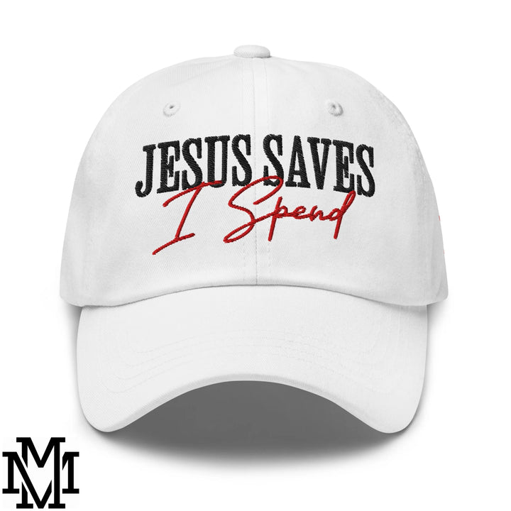 Jesus Saves I Spend Embroidered Unstructured Dad Hat - White