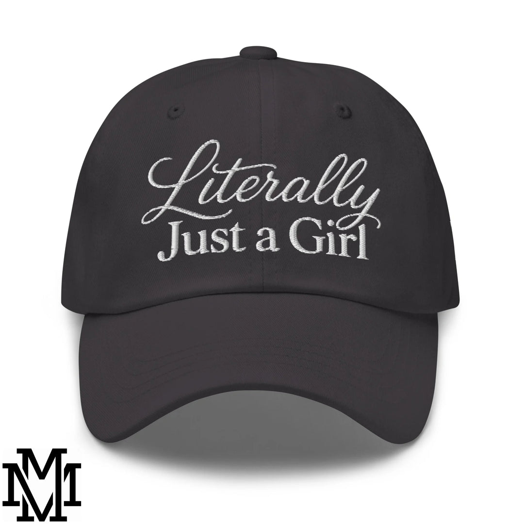 Literally Just a Girl Embroidered Unstructured Dad Hat - Dark Grey