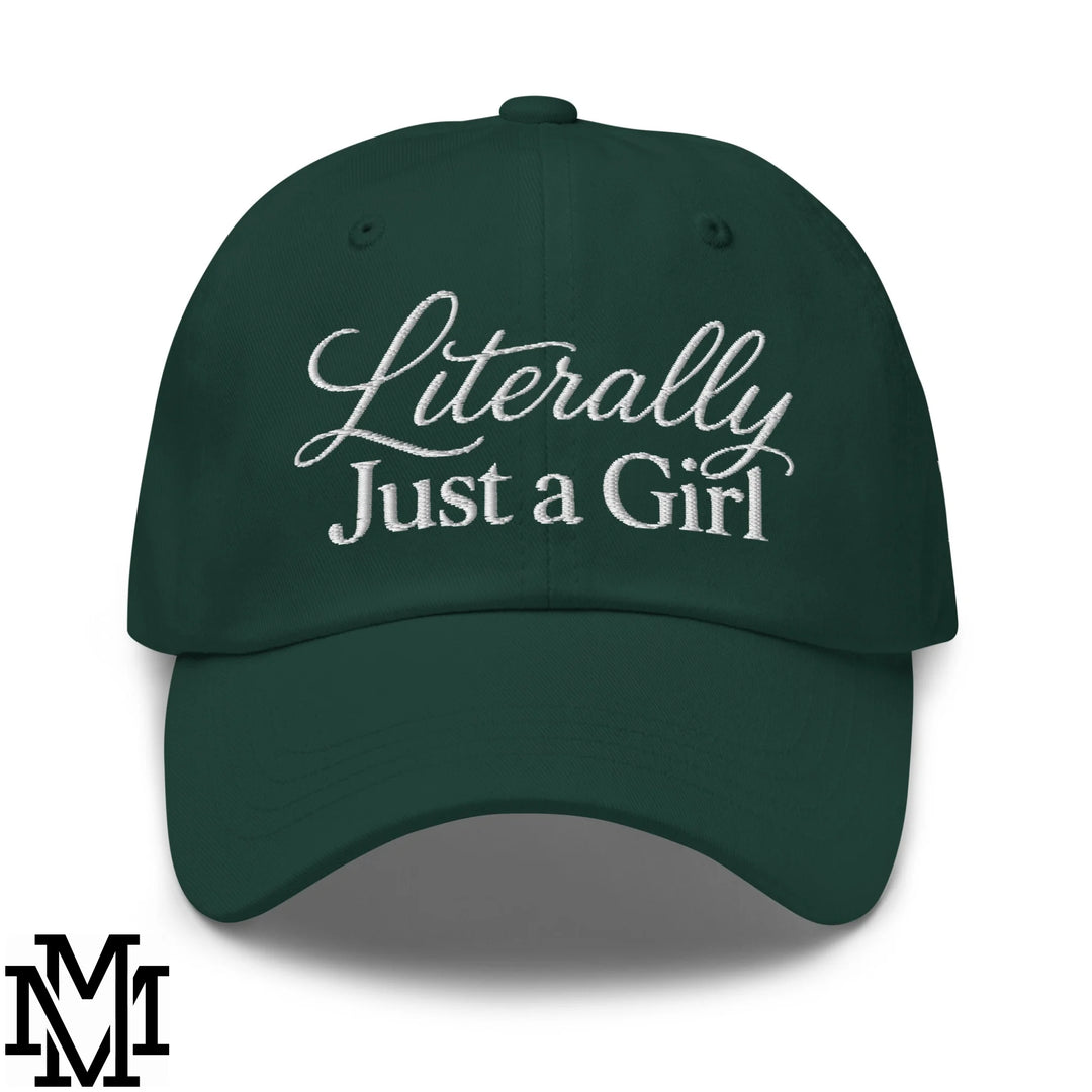 Literally Just a Girl Embroidered Unstructured Dad Hat - Spruce
