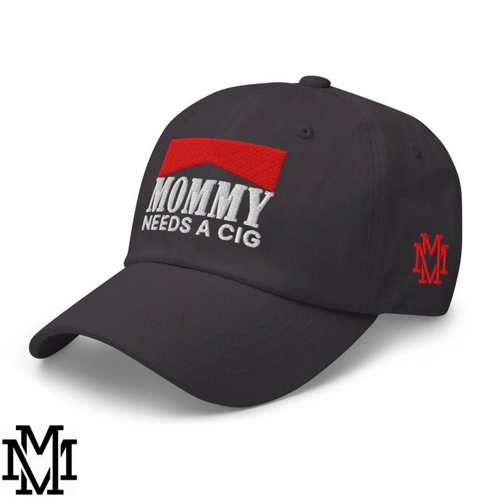 Mommy Needs a Cig Embroidered Unstructured Dad Hat - Dark Grey