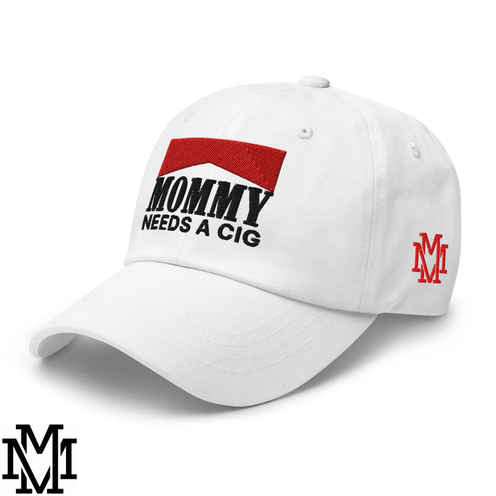 Mommy Needs a Cig Embroidered Unstructured Dad Hat - White