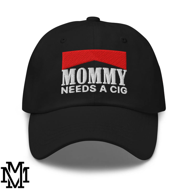 Mommy Needs a Cig Embroidered Unstructured Dad Hat - Black