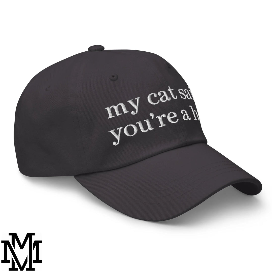 My Cat Said You&