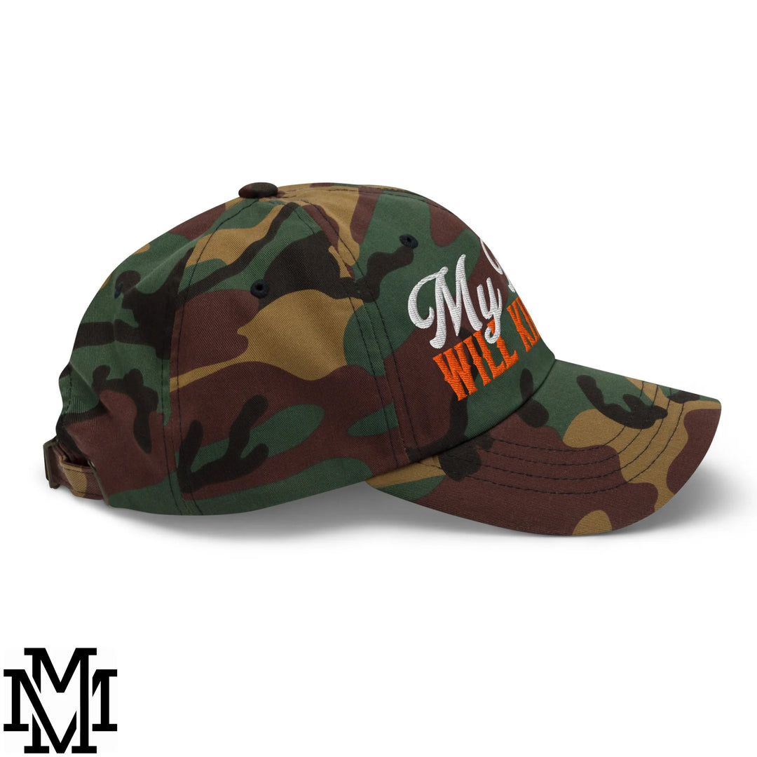 My Dad Will Kill You Embroidered Unstructured Dad Hat - Green Camo