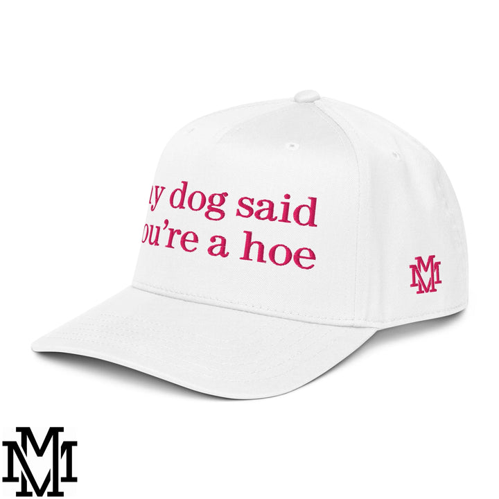 My Dog Said You&