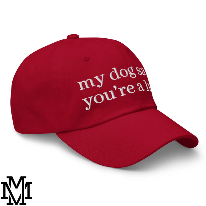 My Dog Said You&