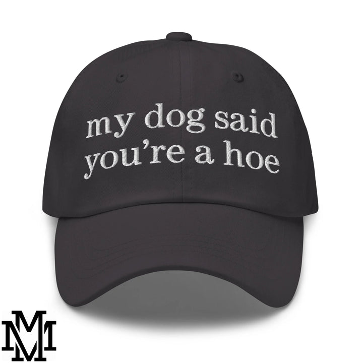 My Dog Said You&