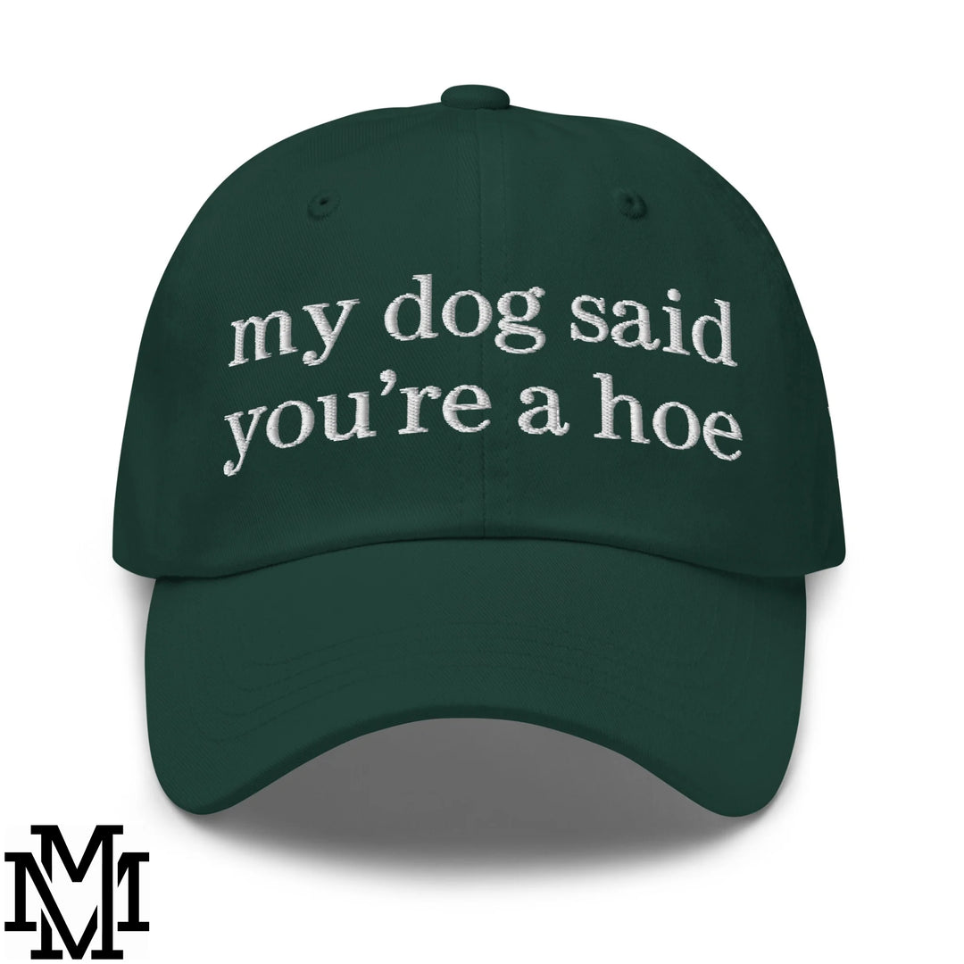 My Dog Said You&