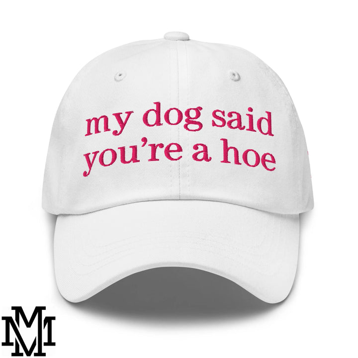 My Dog Said You&