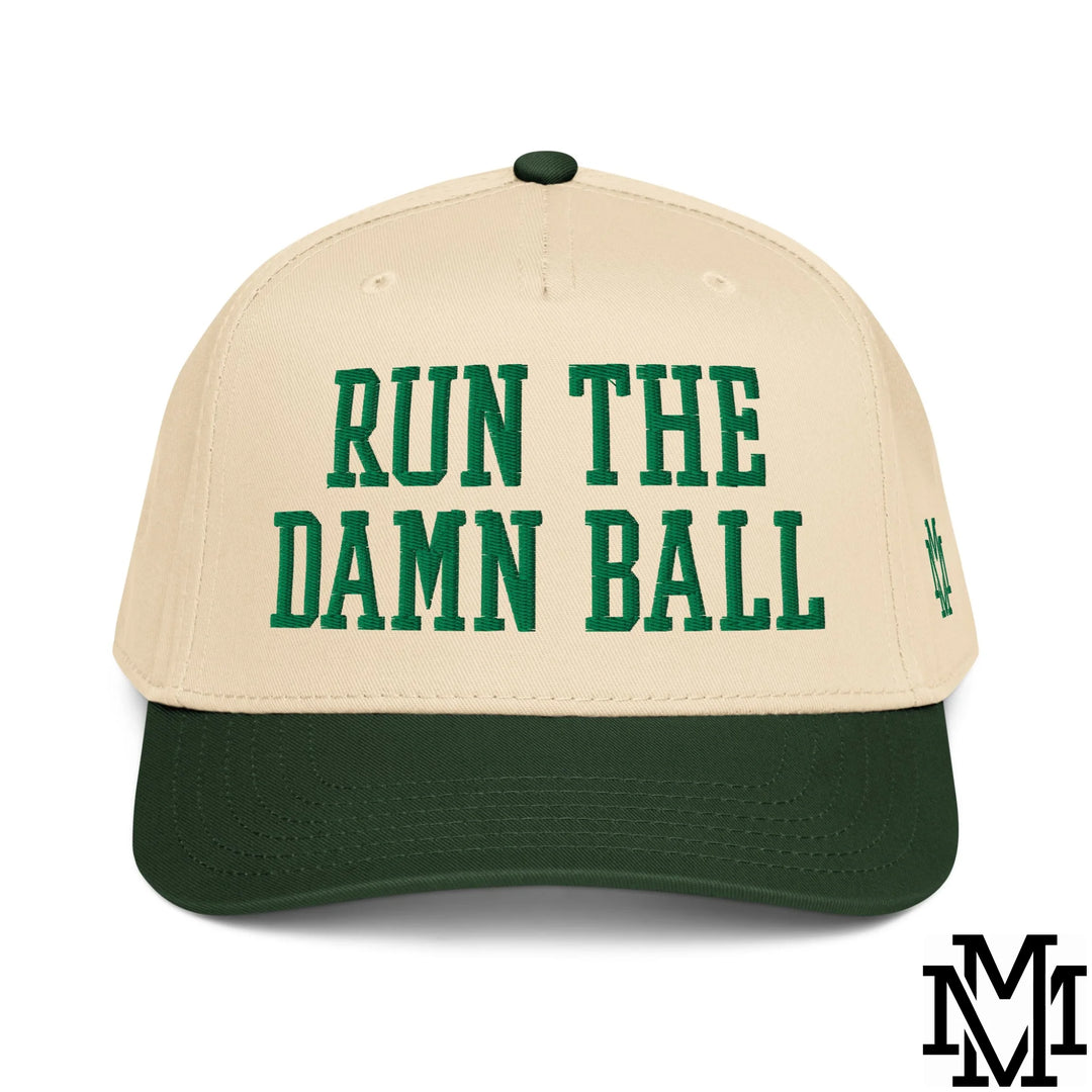 Run The Damn Ball Embroidered Baseball Snapback Hat - Dark Green Natural