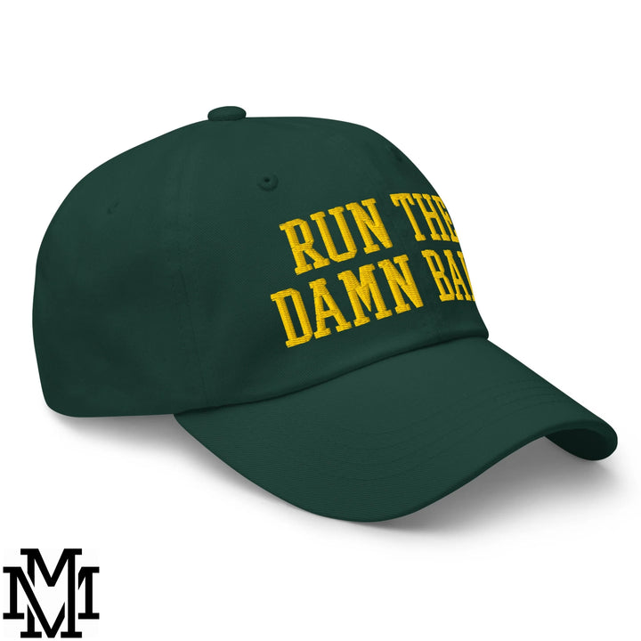 Run The Damn Ball Embroidered Unstructured Dad Hat - Spruce