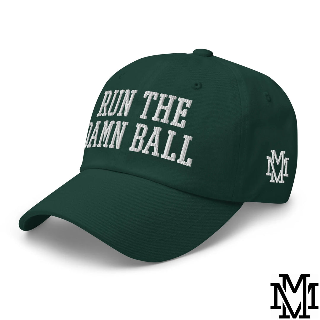 Run The Damn Ball Embroidered Unstructured Dad Hat - Spruce