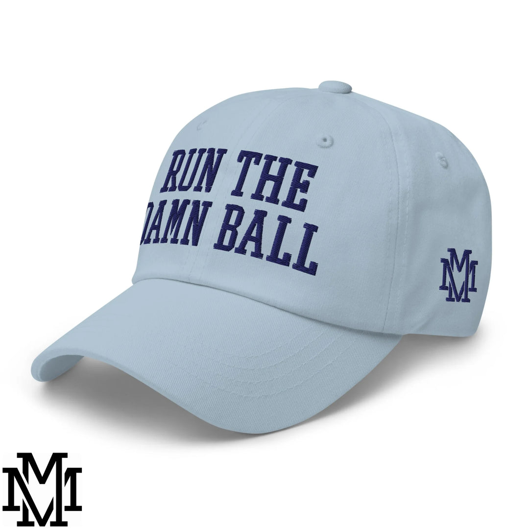 Run The Damn Ball Embroidered Unstructured Dad Hat - Light Blue