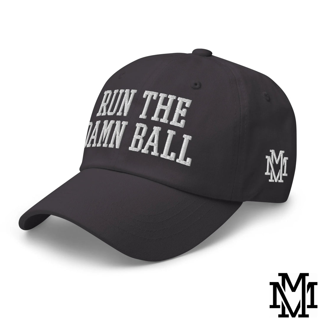 Run The Damn Ball Embroidered Unstructured Dad Hat - Dark Grey