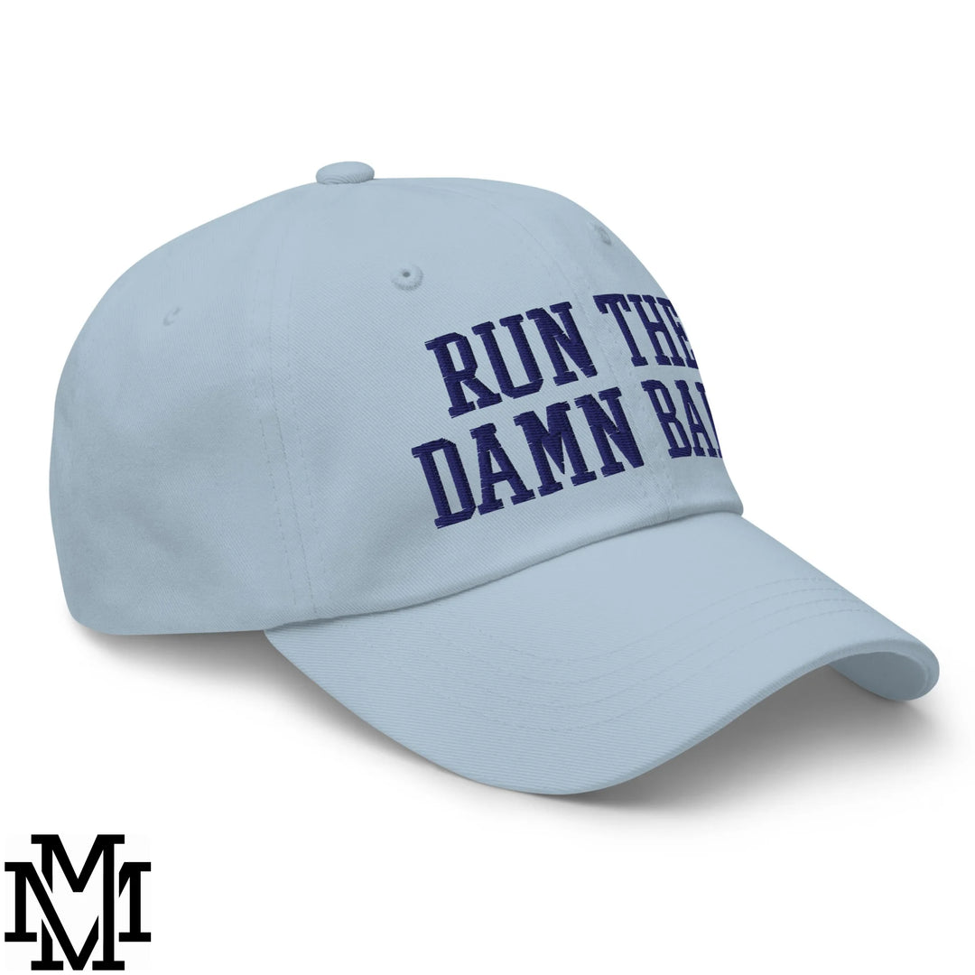 Run The Damn Ball Embroidered Unstructured Dad Hat - Light Blue