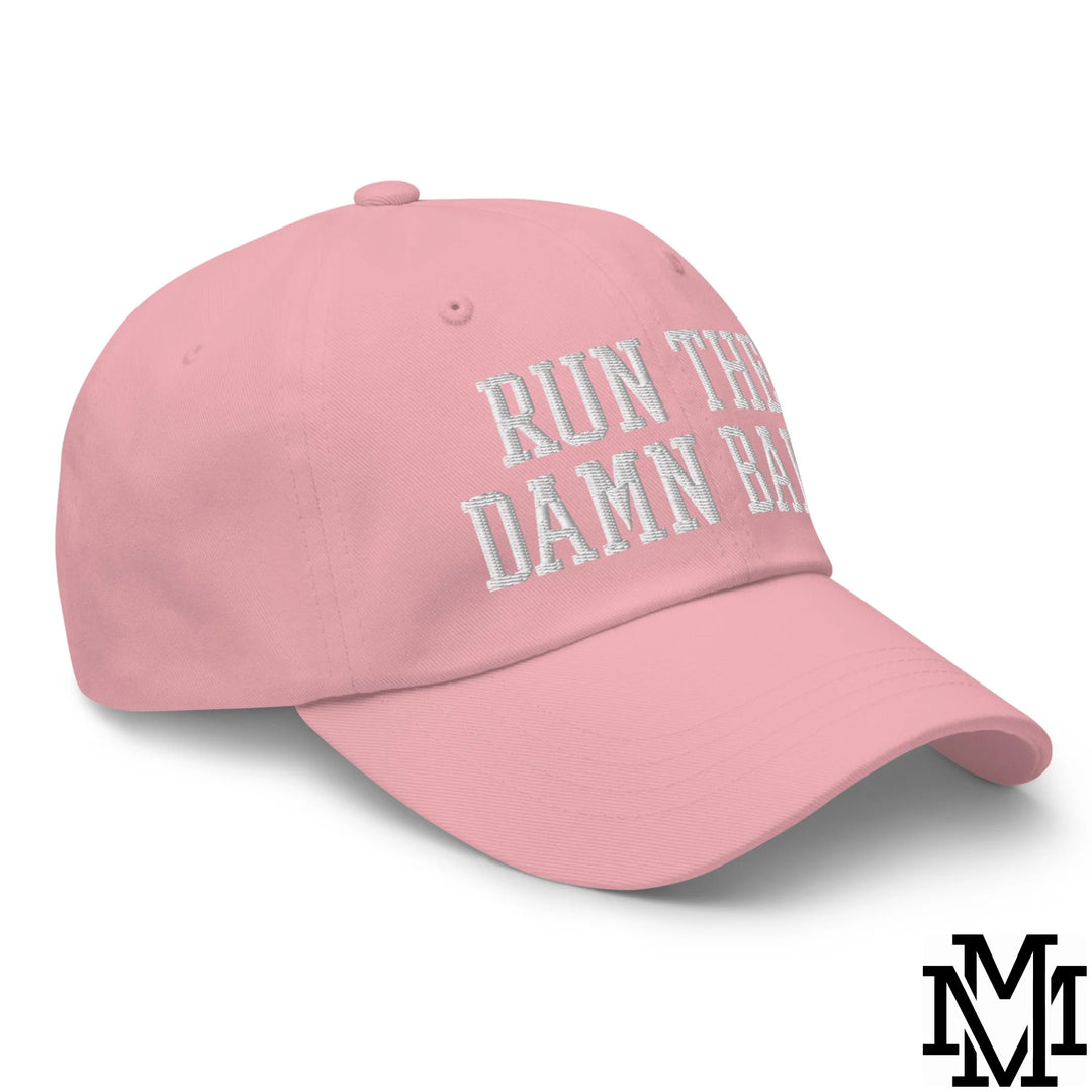 Run The Damn Ball Embroidered Unstructured Dad Hat - Pink