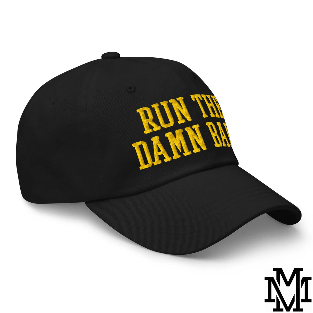 Run The Damn Ball Embroidered Unstructured Dad Hat - Black