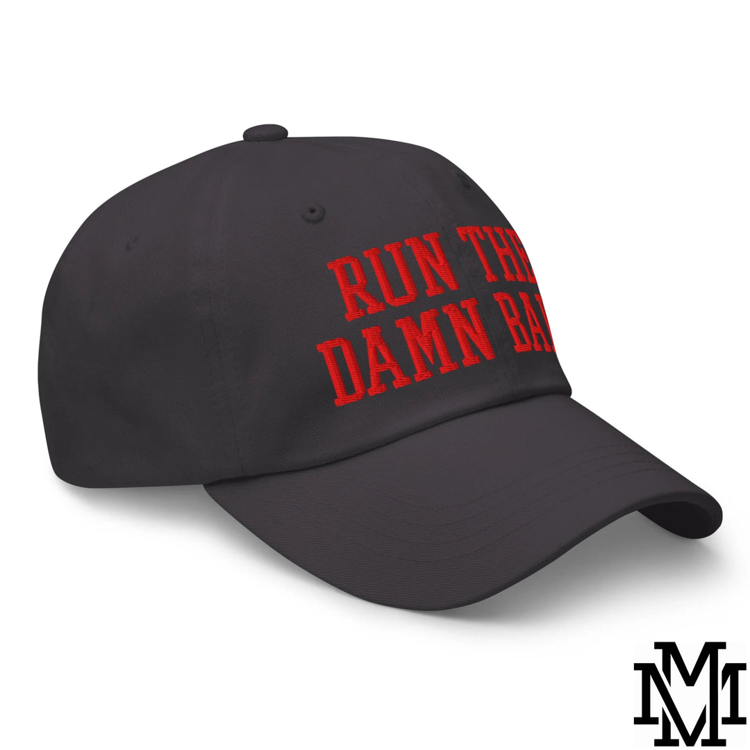 Run The Damn Ball Embroidered Unstructured Dad Hat - Dark Grey