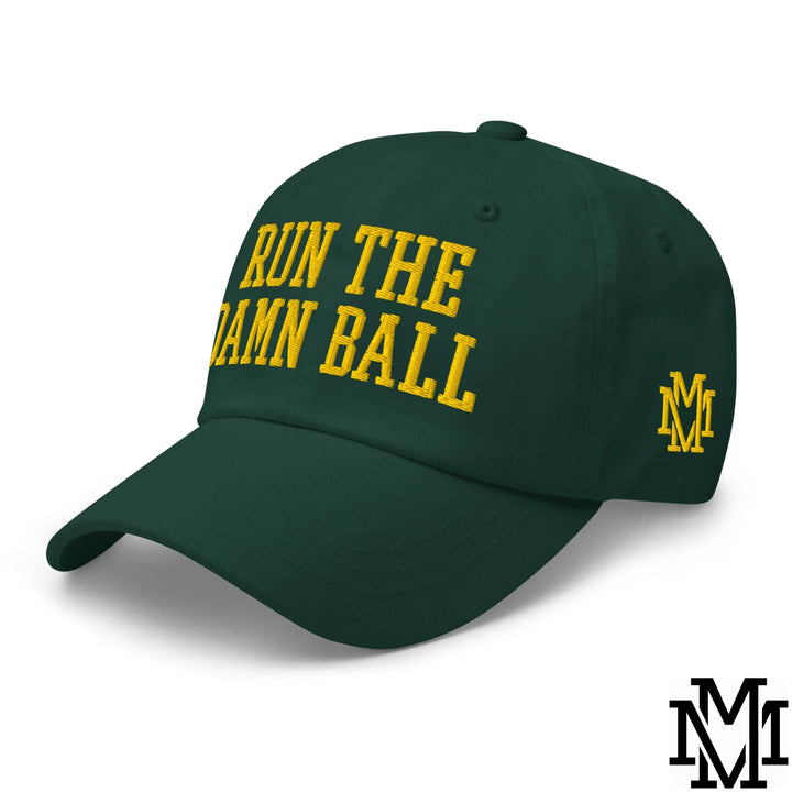 Run The Damn Ball Embroidered Unstructured Dad Hat - Spruce