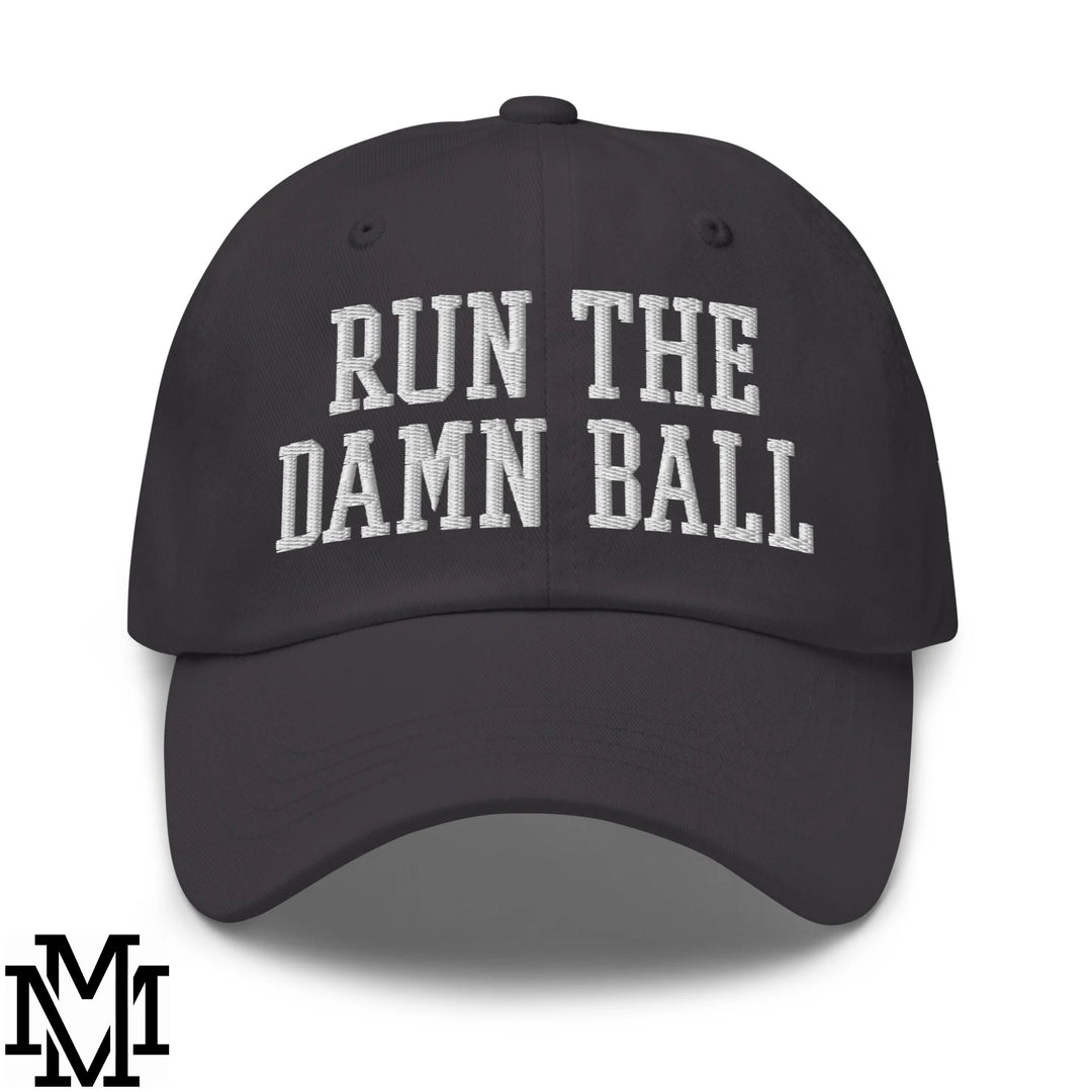 Run The Damn Ball Embroidered Unstructured Dad Hat - Dark Grey