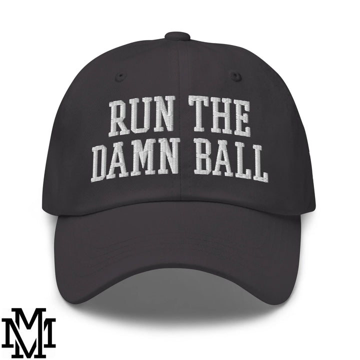 Run The Damn Ball Embroidered Unstructured Dad Hat - Dark Grey