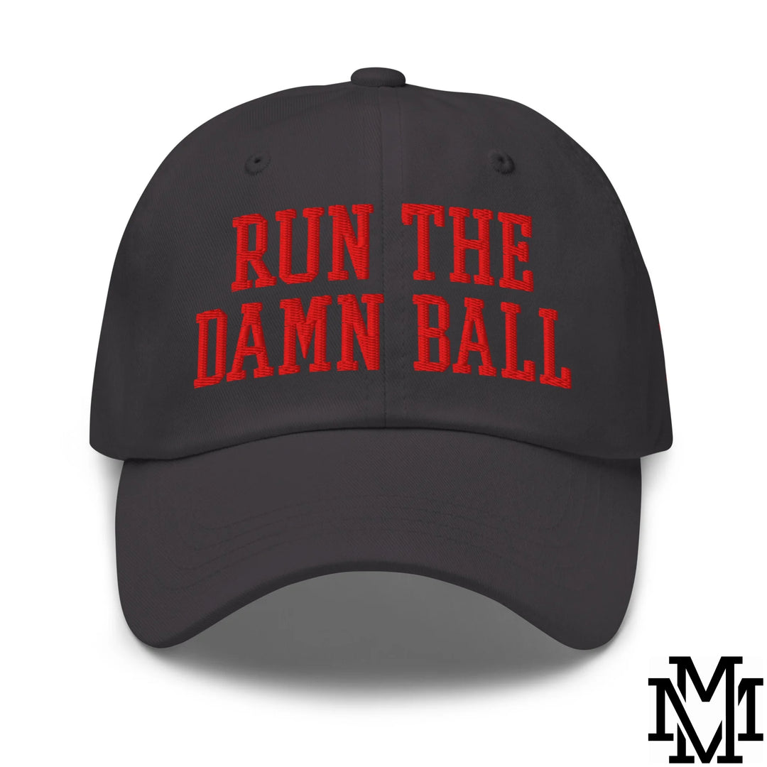 Run The Damn Ball Embroidered Unstructured Dad Hat - Dark Grey