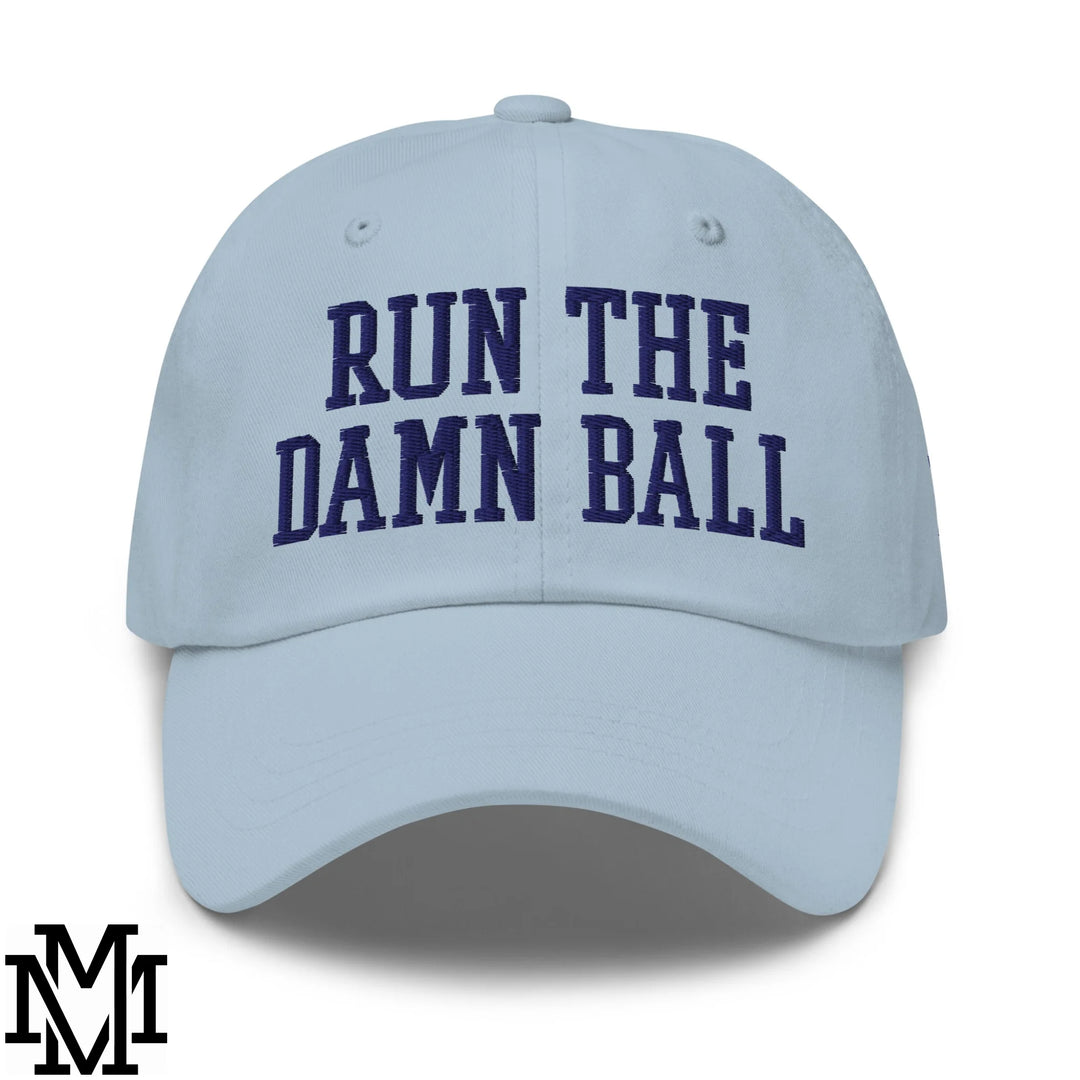 Run The Damn Ball Embroidered Unstructured Dad Hat - Light Blue