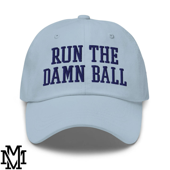 Run The Damn Ball Embroidered Unstructured Dad Hat - Light Blue