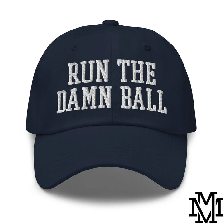 Run The Damn Ball Embroidered Unstructured Dad Hat - Navy