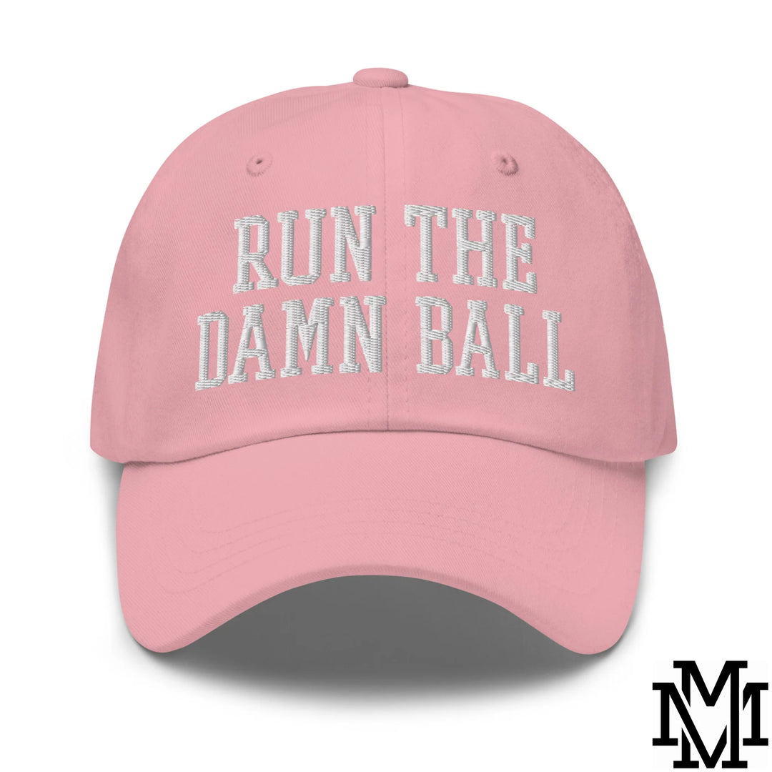 Run The Damn Ball Embroidered Unstructured Dad Hat - Pink