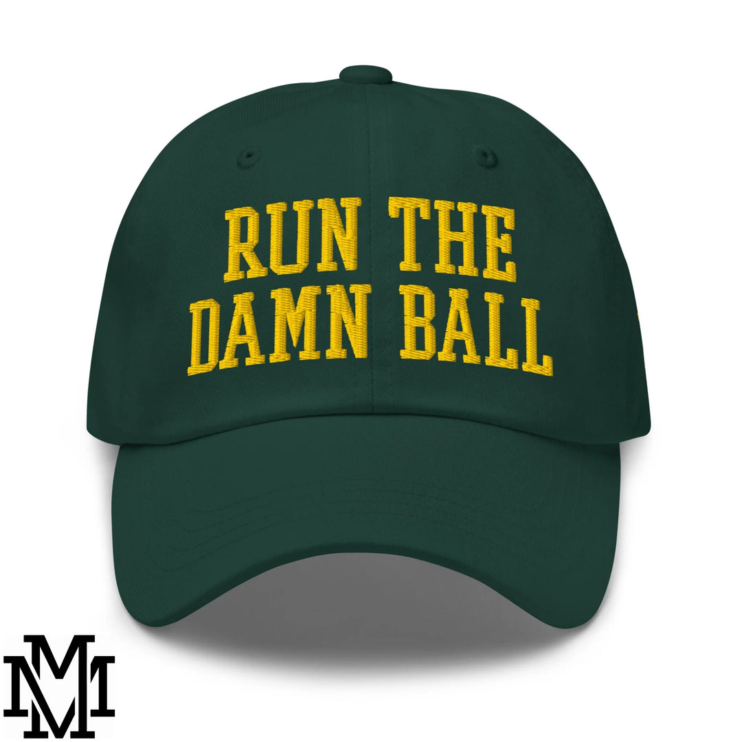 Run The Damn Ball Embroidered Unstructured Dad Hat - Spruce