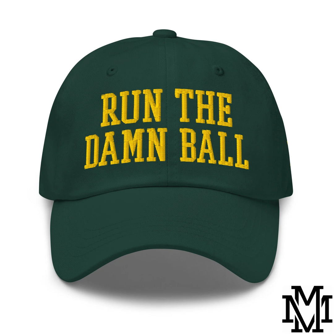 Run The Damn Ball Embroidered Unstructured Dad Hat - Spruce