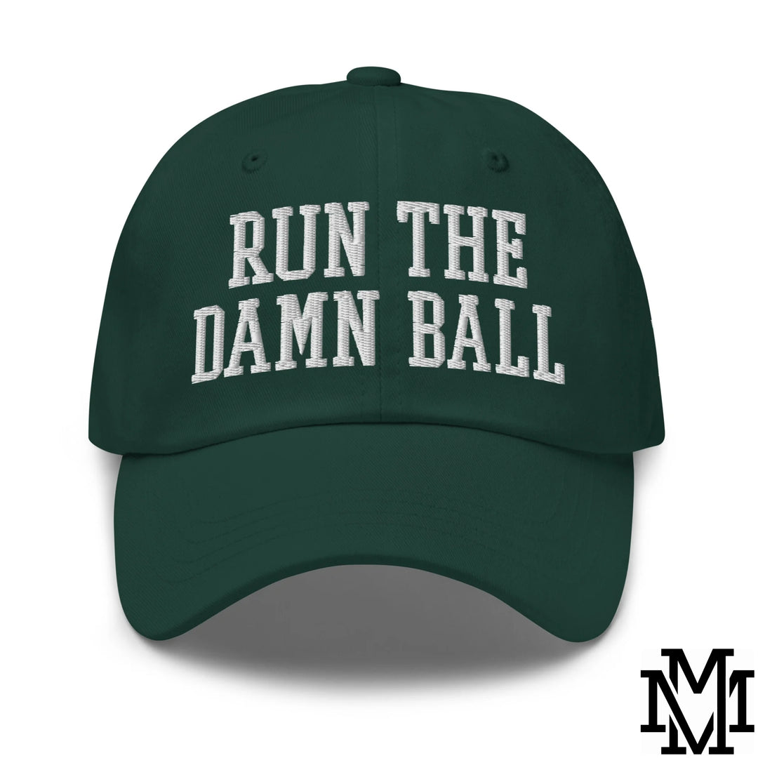 Run The Damn Ball Embroidered Unstructured Dad Hat - Spruce