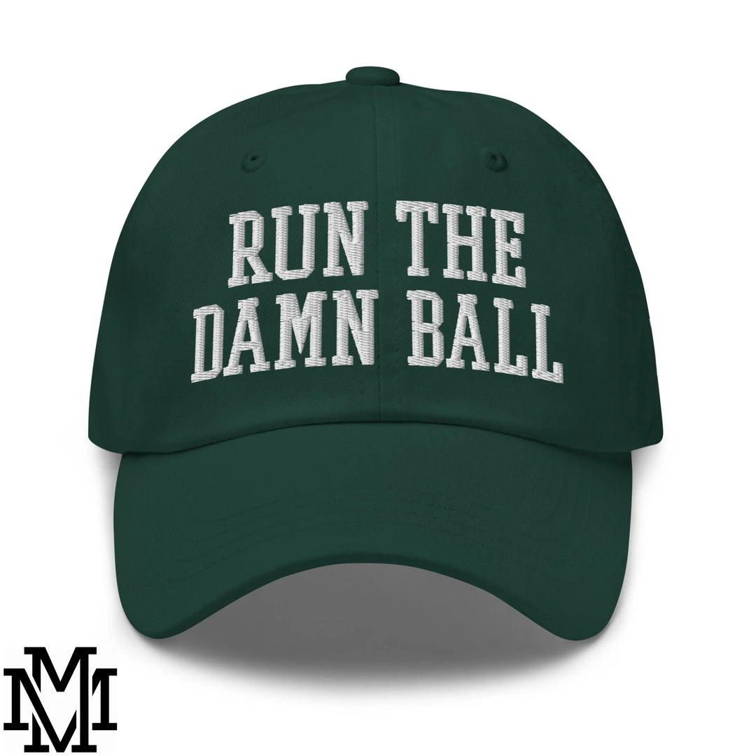 Run The Damn Ball Embroidered Unstructured Dad Hat - Spruce