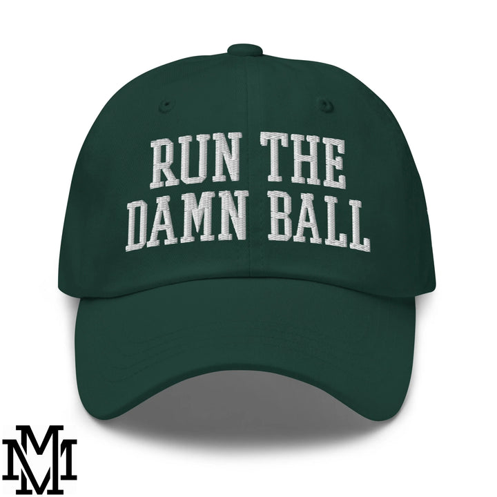 Run The Damn Ball Embroidered Unstructured Dad Hat - Spruce
