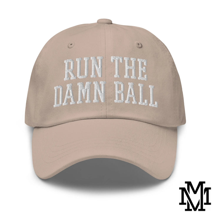 Run The Damn Ball Embroidered Unstructured Dad Hat - Stone