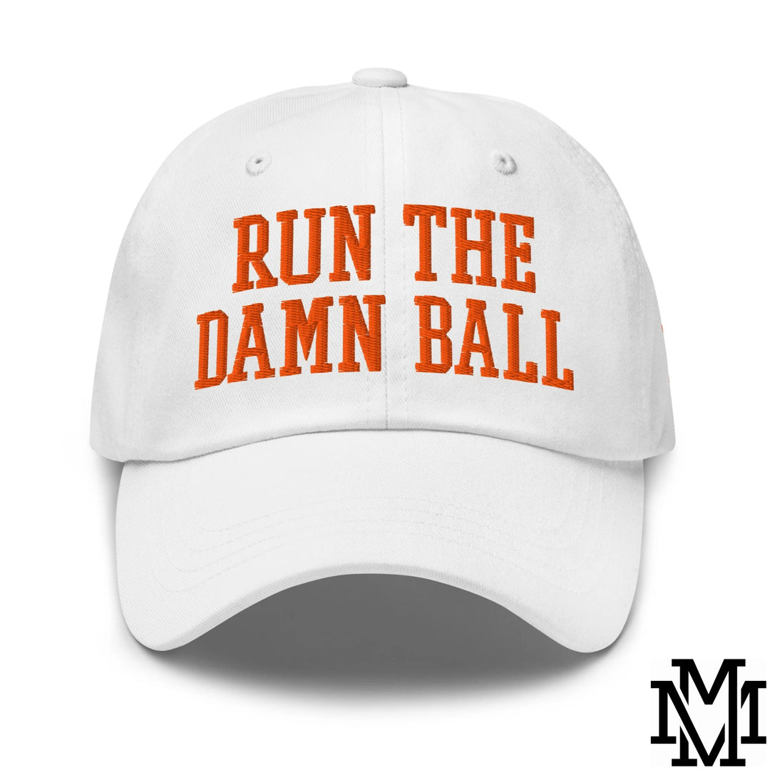 Run The Damn Ball Embroidered Unstructured Dad Hat - White