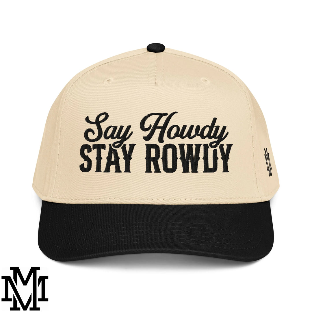 Say Howdy Stay Rowdy Embroidered Baseball Snapback Hat - Black Natural