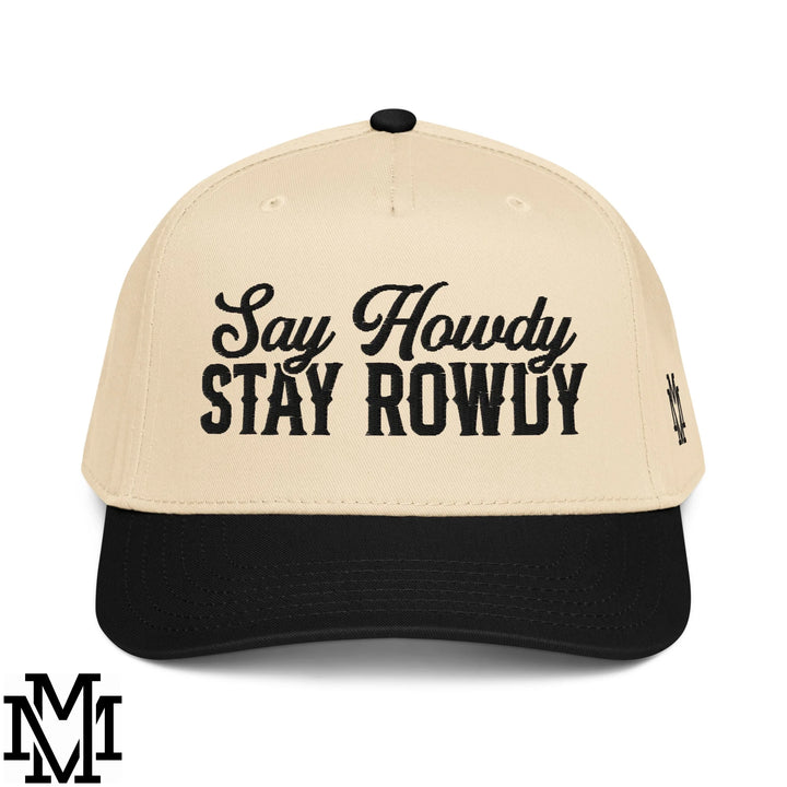 Say Howdy Stay Rowdy Embroidered Baseball Snapback Hat - Black Natural