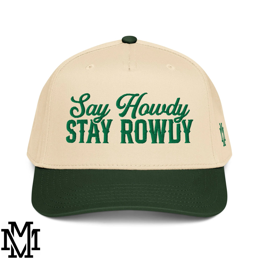 Say Howdy Stay Rowdy Embroidered Baseball Snapback Hat - Dark Green Natural