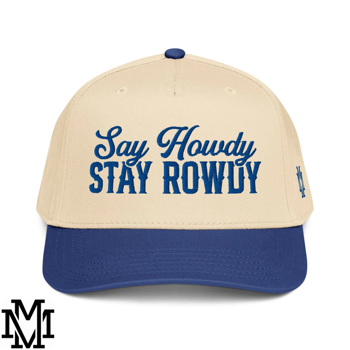 Say Howdy Stay Rowdy Embroidered Baseball Snapback Hat - Royal Natural