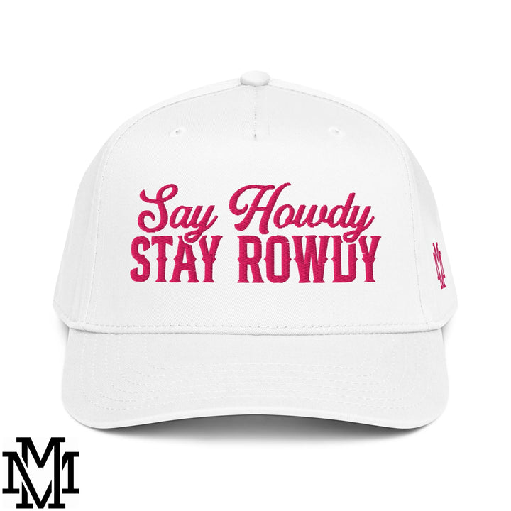 Say Howdy Stay Rowdy Embroidered Baseball Snapback Hat - White