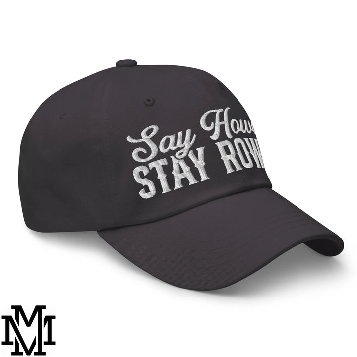 Say Howdy Stay Rowdy Embroidered Unstructured Dad Hat - Dark Grey