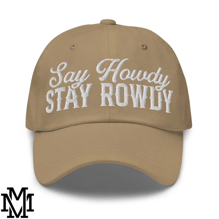 Say Howdy Stay Rowdy Embroidered Unstructured Dad Hat - Khaki