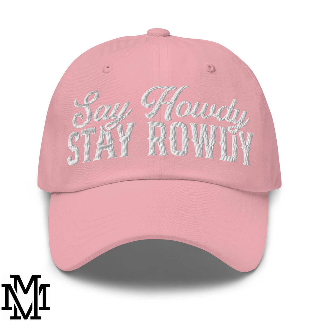 Say Howdy Stay Rowdy Embroidered Unstructured Dad Hat - Pink